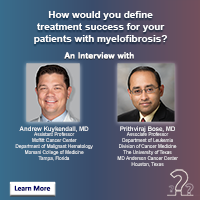 How would you define treatment success for your patients with myelofibrosis?