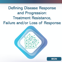 Defining Disease Response and Progression: Treatment Resistance, Failure and/or Loss of Response