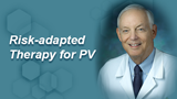 Online: Risk-adapted Therapy for PV 