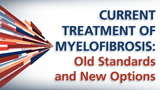 Online: Current Treatment of Myelofibrosis: Old Standards and New Options