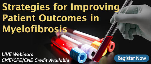 Strategies for Improving Patient Outcomes in Myelofibrosis