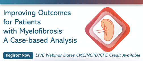 Improving Outcomes for Patients with Myelofibrosis: A Case-based Analysis