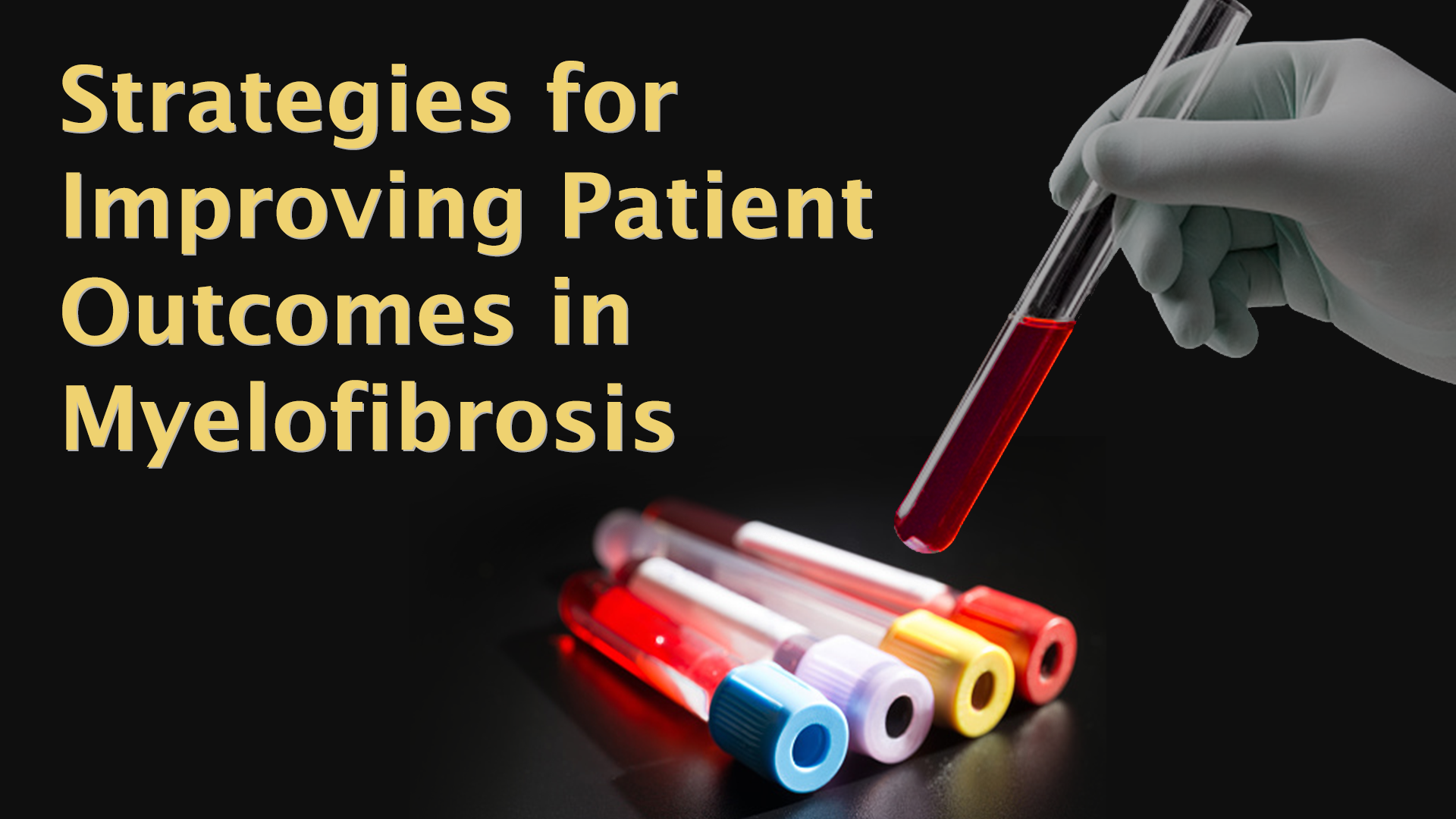 Strategies for Improving Patient Outcomes in Myelofibrosis